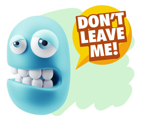 3d Rendering Sad Character Emoticon Expression saying Don't Leav