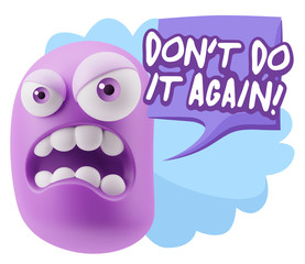 Obraz premium 3d Illustration Angry Face Emoticon saying Don't Do It Again wit