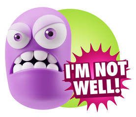 3d Illustration Angry Face Emoticon saying I'm not Well with Col