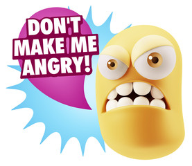 3d Illustration Angry Face Emoticon saying Don't Make Me Angry w