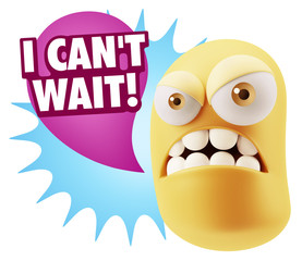 3d Illustration Angry Face Emoticon saying I Can't Wait with Col