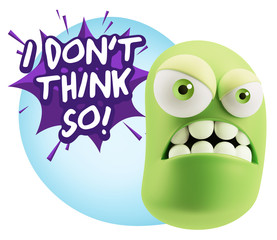 3d Illustration Angry Face Emoticon saying I Don't Think So with