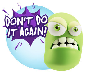 3d Illustration Angry Face Emoticon saying Don't Do It Again wit