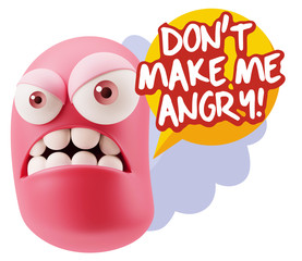 3d Illustration Angry Face Emoticon saying Don't Make Me Angry w