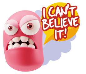 3d Illustration Angry Face Emoticon saying I Can't Believe It wi