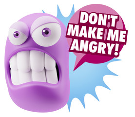 3d Illustration Angry Face Emoticon saying Don't Make Me Angry w