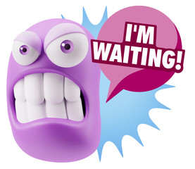 3d Illustration Angry Face Emoticon saying I'm Waiting with Colo
