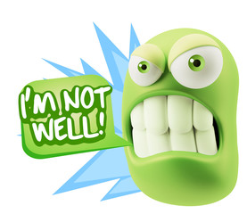 3d Illustration Angry Face Emoticon saying I'm not Well with Col