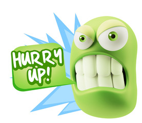 3d Illustration Angry Face Emoticon saying Hurry Up with Colorfu