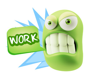 3d Illustration Angry Face Emoticon saying Work with Colorful Sp