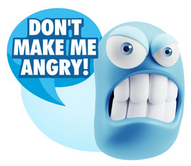 3d Illustration Angry Face Emoticon saying Don't Make Me Angry w