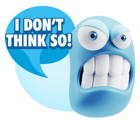 3d Illustration Angry Face Emoticon saying I Don't Think So with