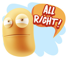 3d Illustration Angry Face Emoticon saying All Right with Colorf