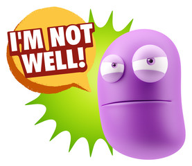 3d Illustration Angry Face Emoticon saying I'm not Well with Col