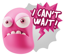 3d Illustration Angry Face Emoticon saying I Can't Wait with Col