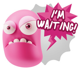3d Illustration Angry Face Emoticon saying I'm Waiting with Colo