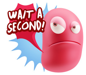 3d Illustration Angry Face Emoticon saying Wait a Second with Co