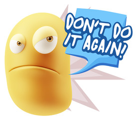 3d Illustration Angry Face Emoticon saying Don't Do It Again wit