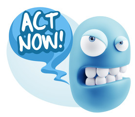 3d Illustration Angry Face Emoticon saying Act Now with Colorful