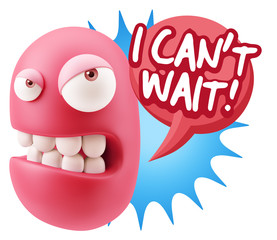 3d Illustration Angry Face Emoticon saying I Can't Wait with Col