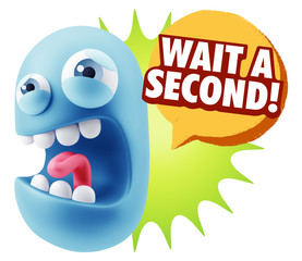 3d Illustration Angry Face Emoticon saying Wait a Second with Co
