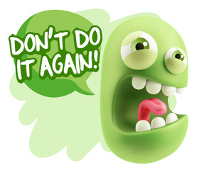 3d Illustration Angry Face Emoticon saying Don't Do It Again wit
