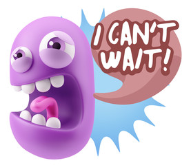 3d Illustration Angry Face Emoticon saying I Can't Wait with Col