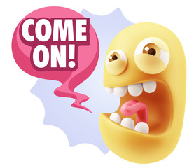 3d Illustration Angry Face Emoticon saying Come On with Colorful