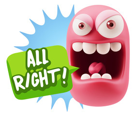 3d Illustration Angry Face Emoticon saying All Right with Colorf