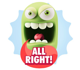 3d Illustration Angry Face Emoticon saying All Right with Colorf