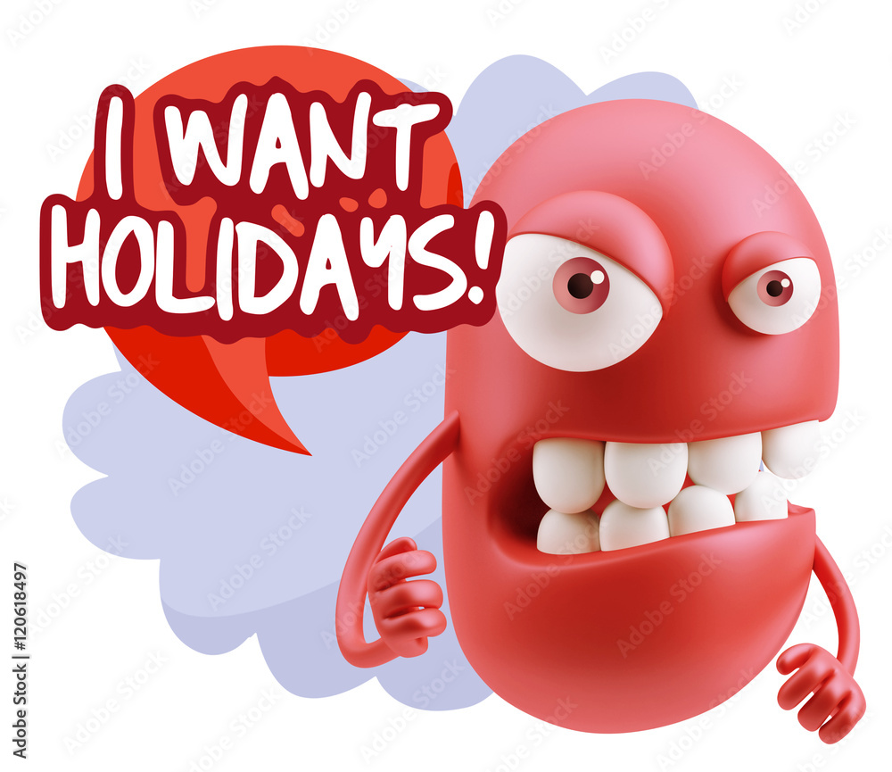 Poster 3d rendering angry character emoji saying i want holidays with c