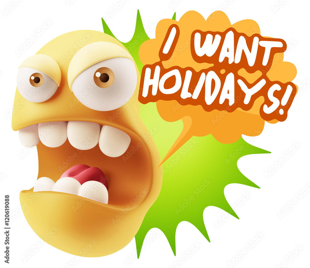 Poster 3d rendering angry character emoji saying i want holidays with c
