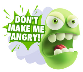 3d Rendering Angry Character Emoji saying Don't Make Me Angry wi