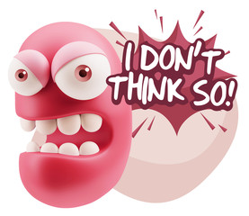 3d Rendering Angry Character Emoji saying I Don't Think So with