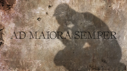 Ad maiora semper. A Latin phrase that means To greater things.