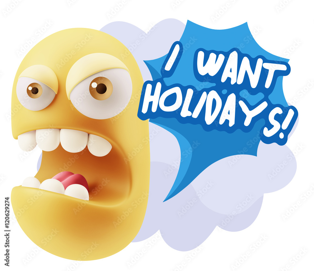 Poster 3d rendering angry character emoji saying i want holidays with c