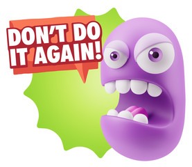 3d Rendering Angry Character Emoji saying Don't Do It Again with