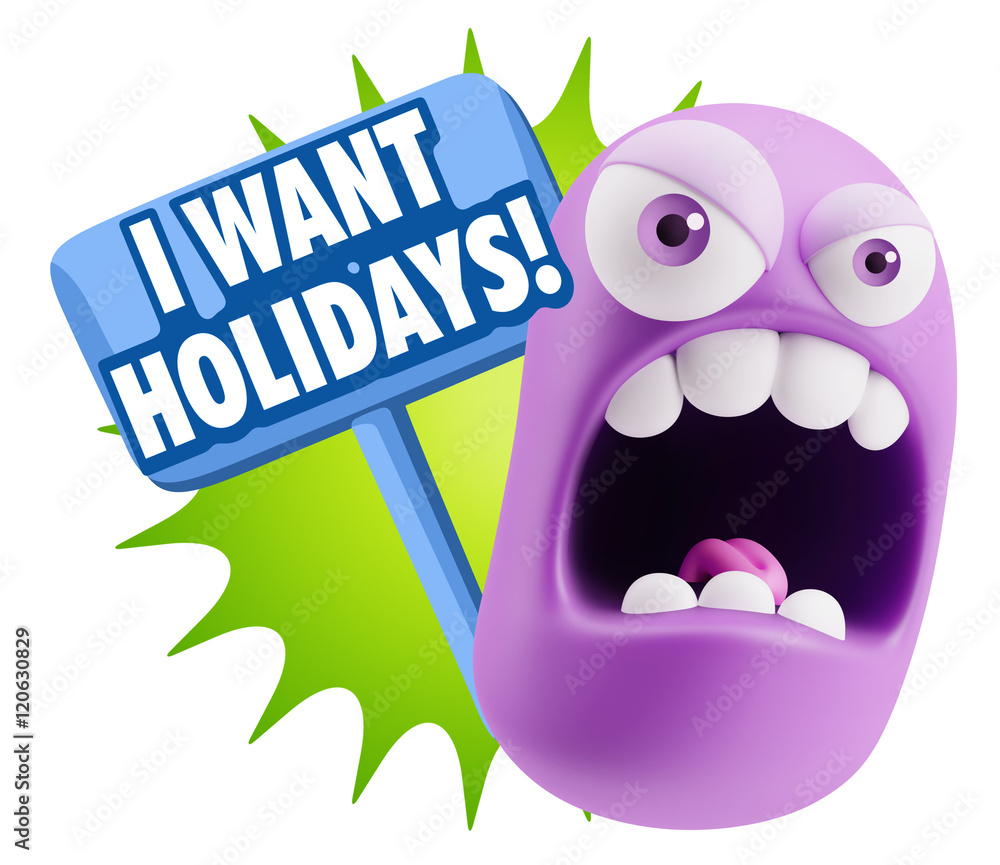Poster 3d rendering angry character emoji saying i want holidays with c