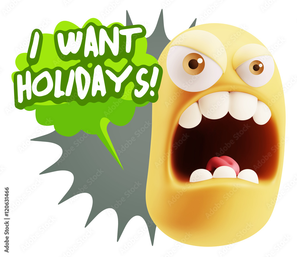 Poster 3d rendering angry character emoji saying i want holidays with c