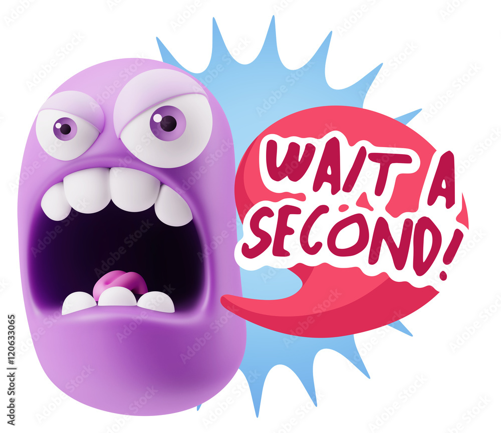 Fototapete 3d Rendering Angry Character Emoji saying Wait a Second with Col