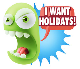 3d Rendering Angry Character Emoji saying I Want Holidays with C