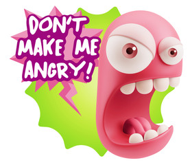 3d Rendering Angry Character Emoji saying Don't Make Me Angry wi