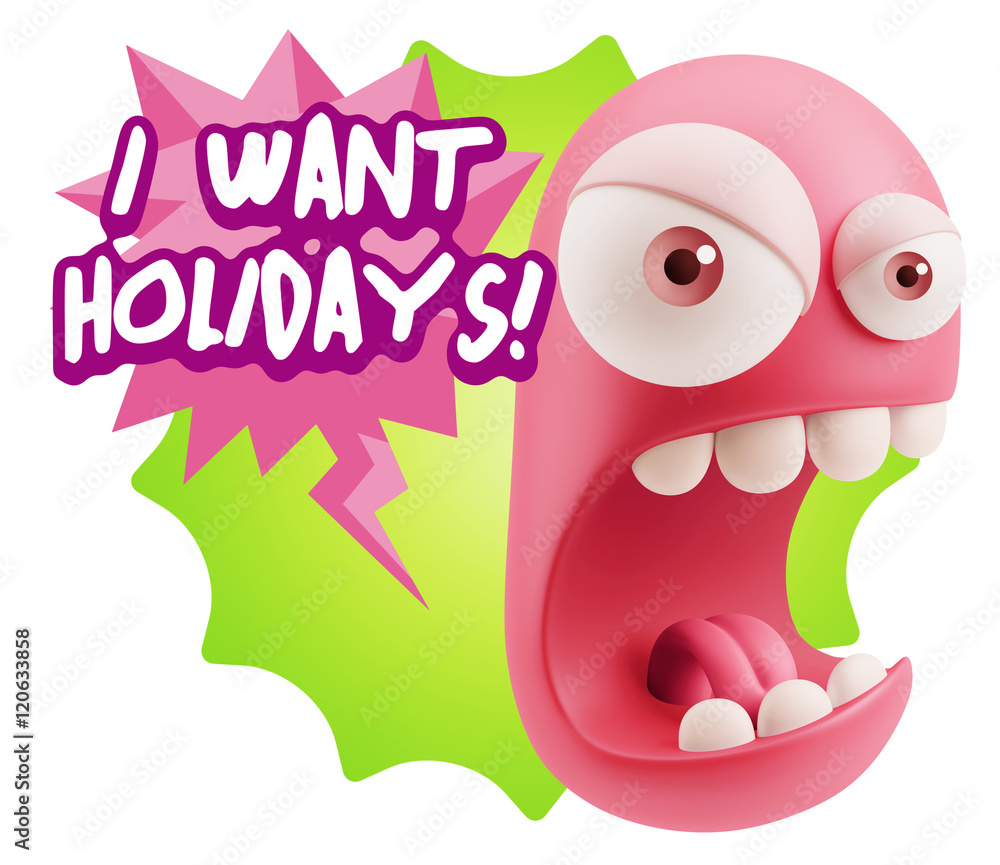 Poster 3d rendering angry character emoji saying i want holidays with c