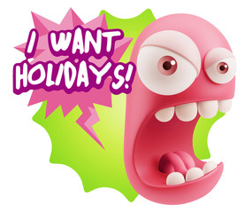 3d Rendering Angry Character Emoji saying I Want Holidays with C