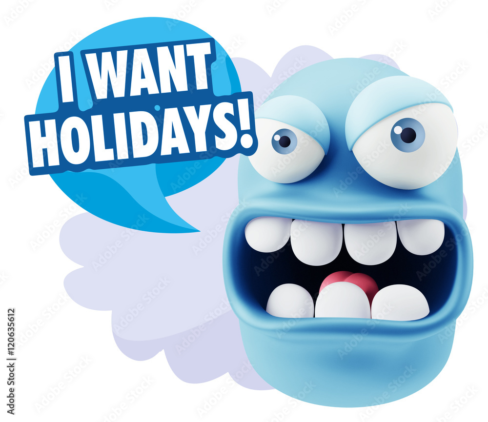 Poster 3d rendering angry character emoji saying i want holidays with c