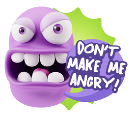 3d Rendering Angry Character Emoji saying Don't Make Me Angry wi