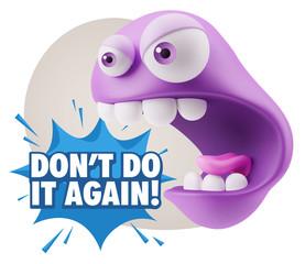 3d Rendering Angry Character Emoji saying Don't Do It Again with