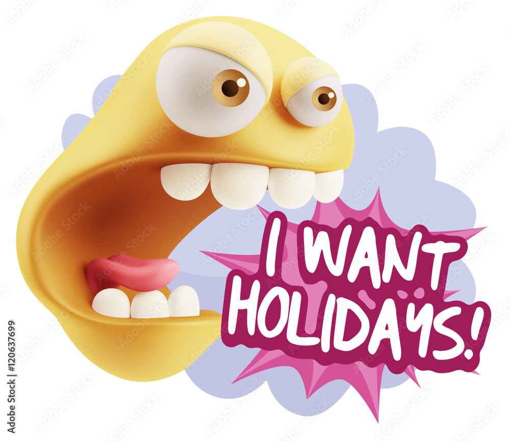Poster 3d rendering angry character emoji saying i want holidays with c