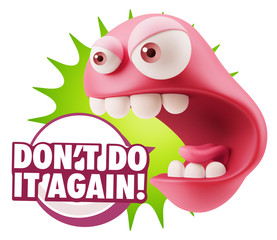 3d Rendering Angry Character Emoji saying Don't Do It Again with