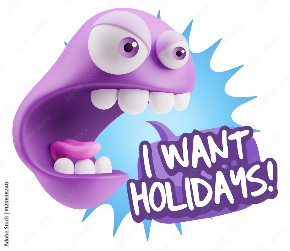 Poster 3d rendering angry character emoji saying i want holidays with c